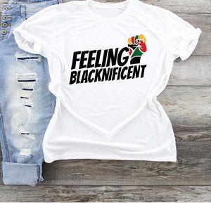 Feelin Blacknificent Tshirt